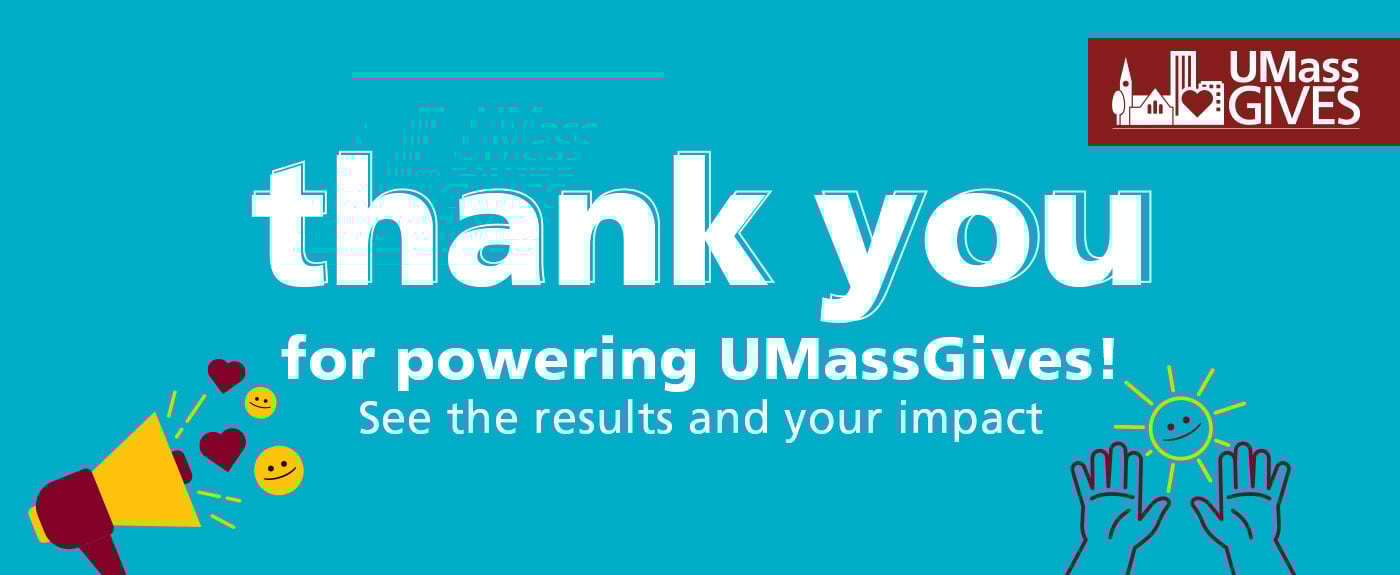 Thank you for powering UMassGives! See the results and your impact